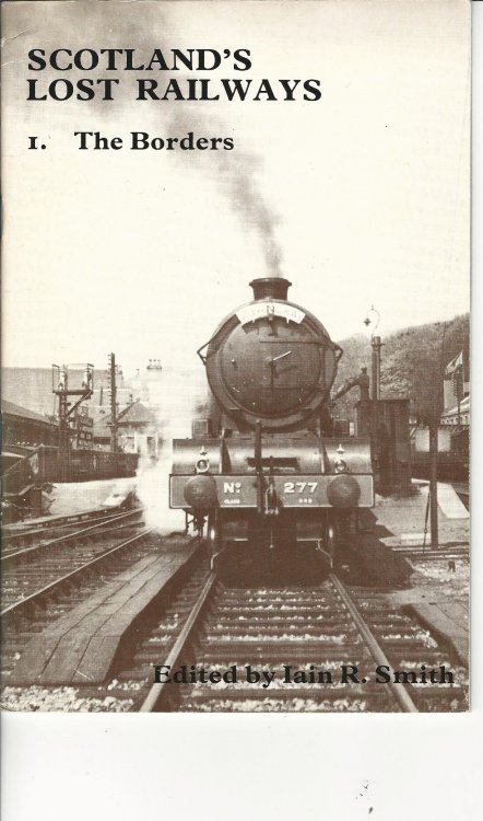 Scotland's Lost Railways. 1. The Borders.