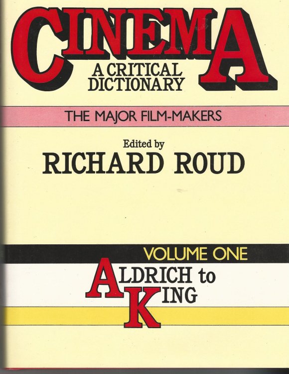 Cinema: A Critical Dictionary: The Major Film Makers. Two Volumes.