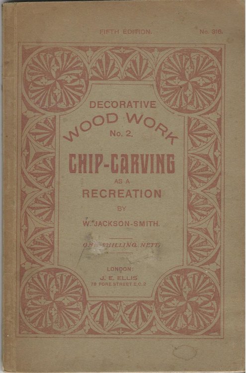 Decorative Wood Work No.2.: Chip-Carving as a Recreation.