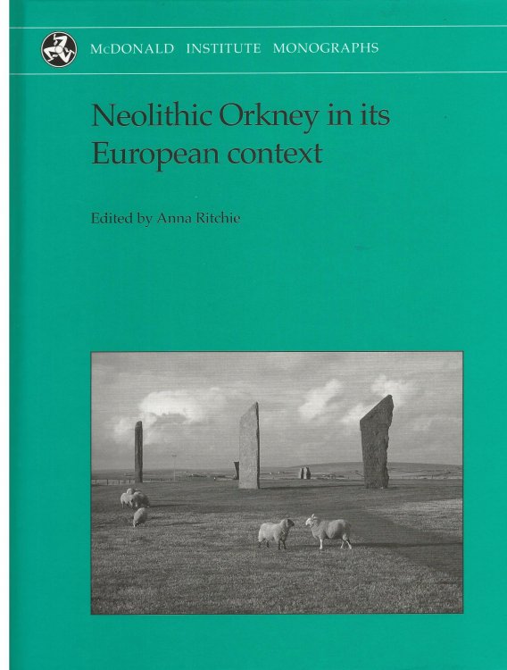 Neolithic Orkney in its European context (Monograph Series)