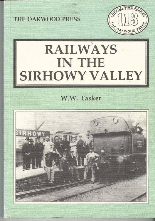 Railways in the Sirhowy Valley (Locomotion Papers).