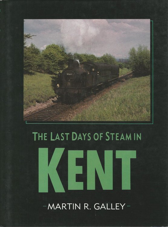 The Last Days of Steam in Kent