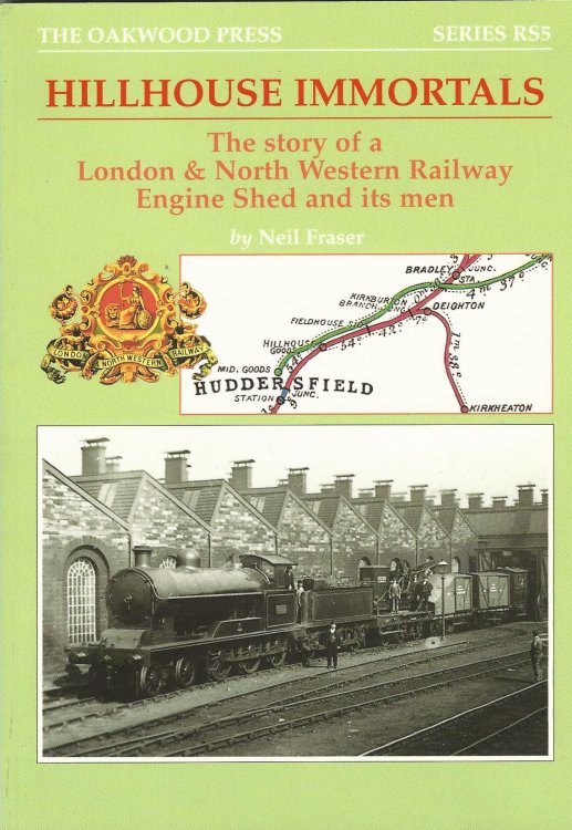 Hillhouse Immortals: the Story of a London and North Western Railway Engine Shed and Its Men (Reminiscences Series)