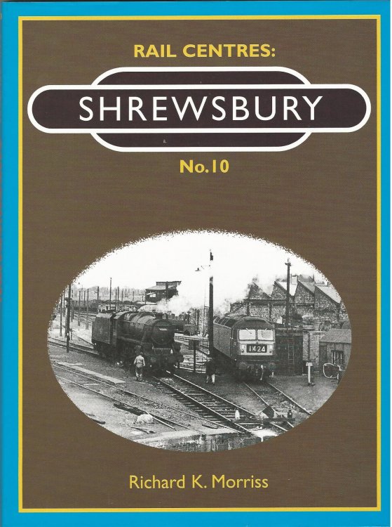 Rail Centres: Shrewsbury No. 10