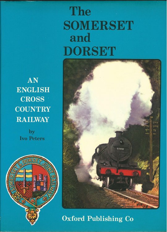 The Somerset & Dorset: An English cross-country railway (v. 1)