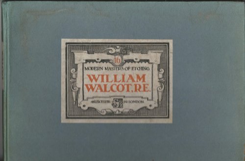 Modern Masters of Etching - William Walcot, R.E. No.16