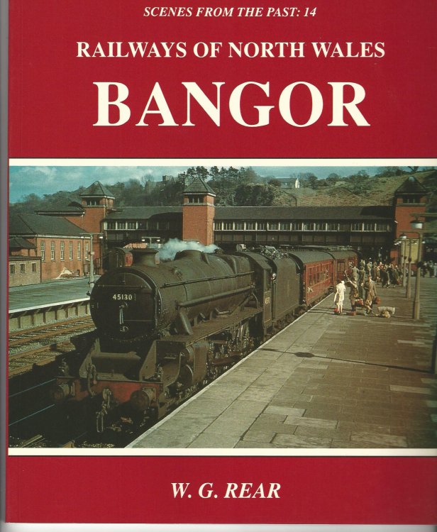 Railways of North Wales: Bangor (Scenes from the Past)
