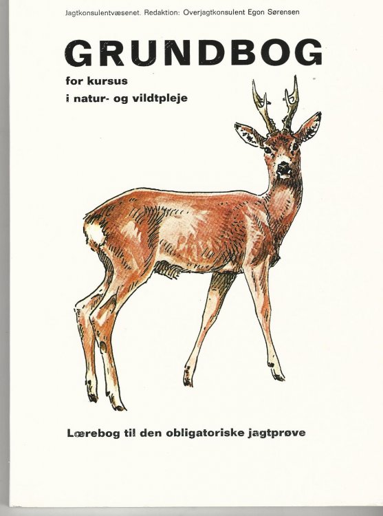 Grundbog for Kursus i Natur og Vildtpleje. Lrebog til den obligatoriske jagtprve.