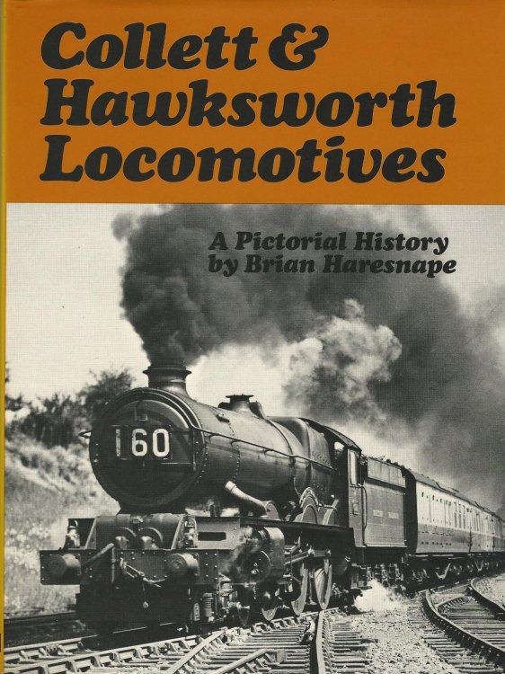 Collett & Hawksworth locomotives: A pictorial history