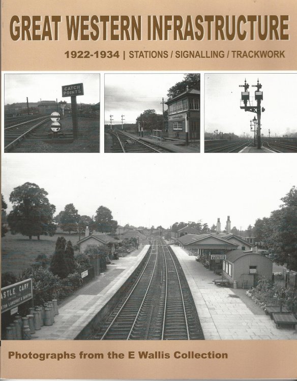 Great Western Infrastructure 1922 - 1934: Stations/Signalling/Trackwork Photographs from the E. Wallis Collection