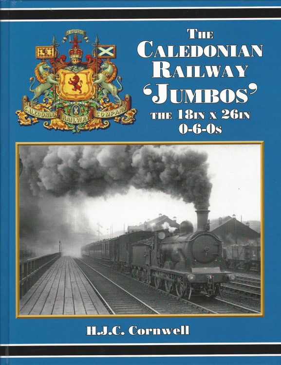 The Caledonian Railway 'Jumbos' the 18in. X 26in. 0-6-0s