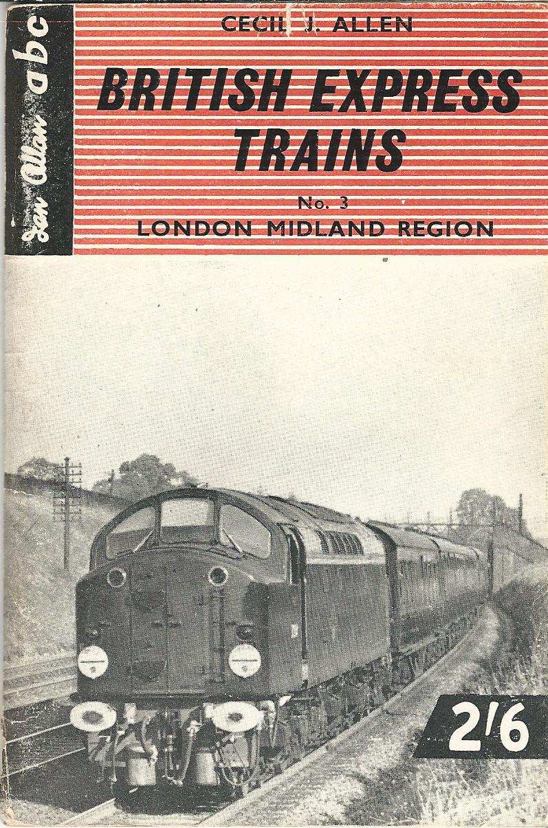 The ABC of LMS Locomotives:British Express Trains. No 3: London Midland Region.