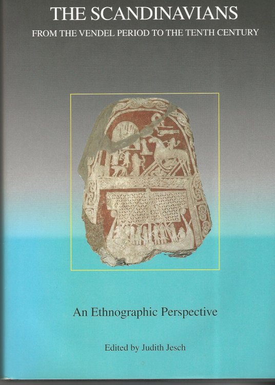 The Scandinavians from the Vendel Period to the Tenth Century: An Ethnographic Perspective (Studies in Historical Archaeoethnology)