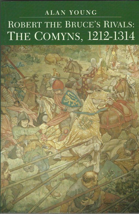Robert the Bruce's Rivals: The Comyns, 1212-1314.