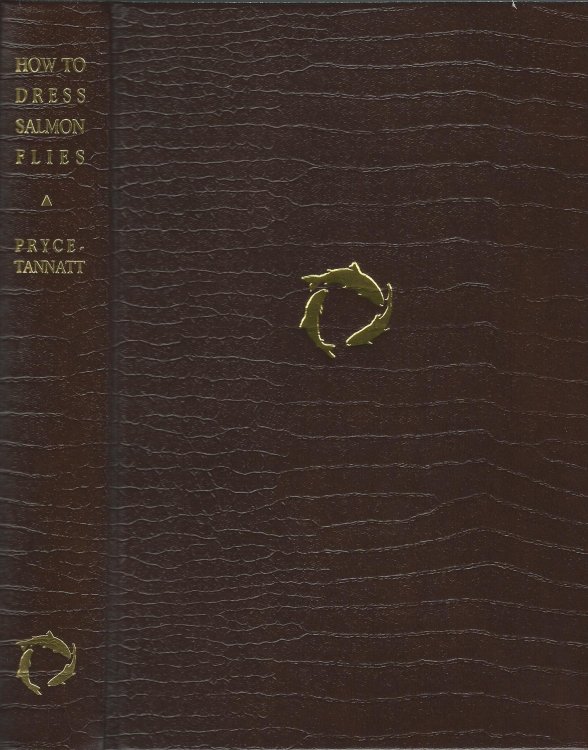 How to Dress Salmon Flies: A Handbook for Amateurs