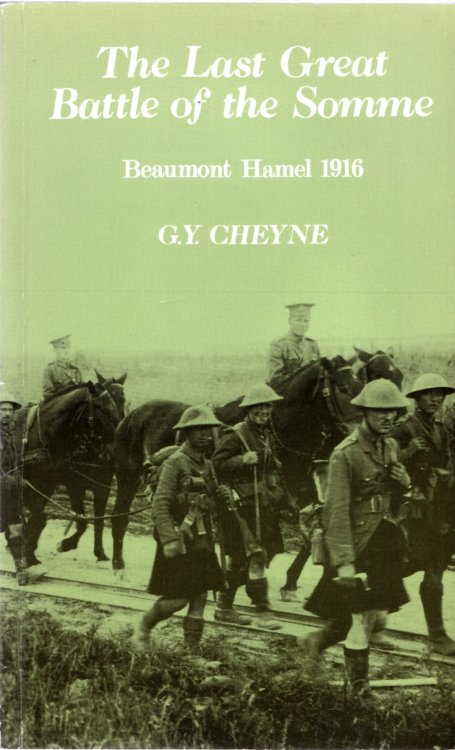 The Last Great Battle of the Somme: Beaumont Hamel, 1916