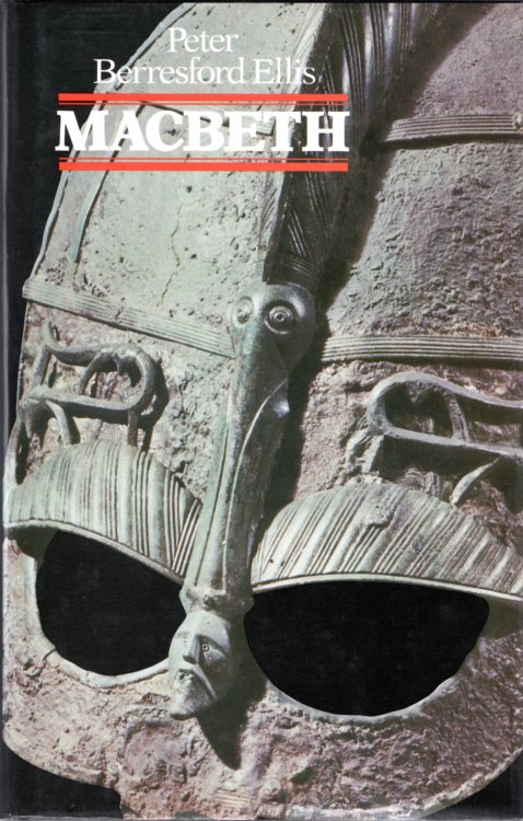Macbeth: High King of Scotland, 1040-57 AD