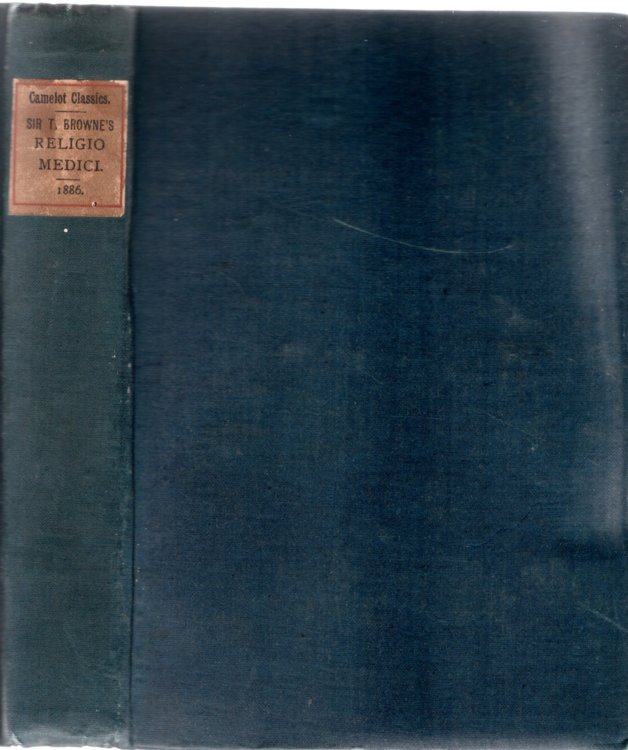 Religio Medici: Urn Burial, Christian Morals and Other Essays.