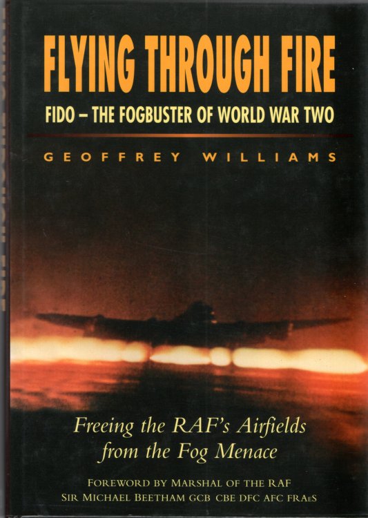 Flying Through Fire: FIDO--The Fogbuster of World War II