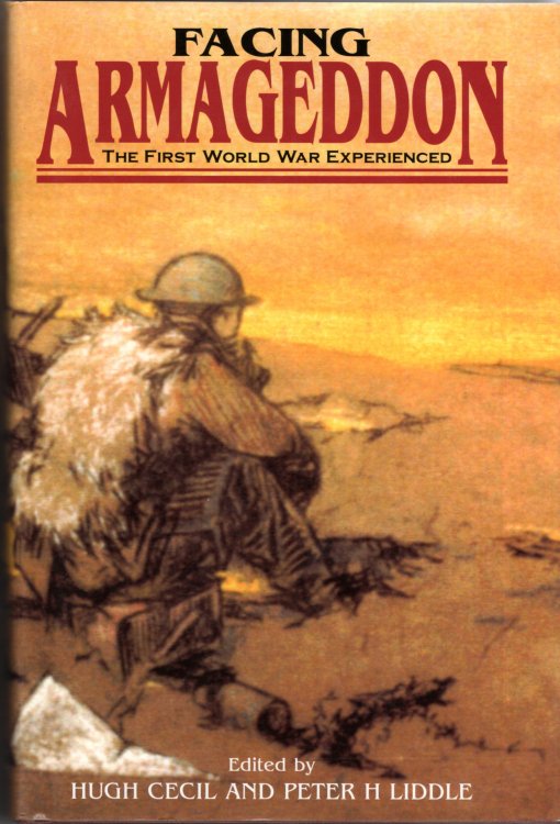 Facing Armaggedon: The First World War Experienced