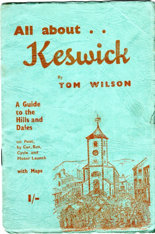 All About Keswick: A Guide to the Hills and Dales