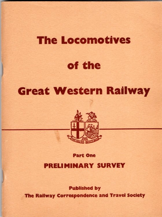 Locomotives of the Great Western Railway: Part 1 - Preliminary Survey