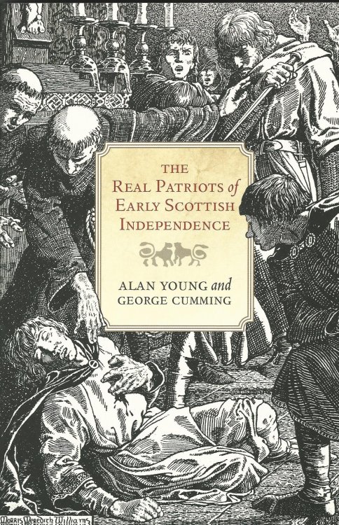 The Real Patriots of Early Scottish Independence