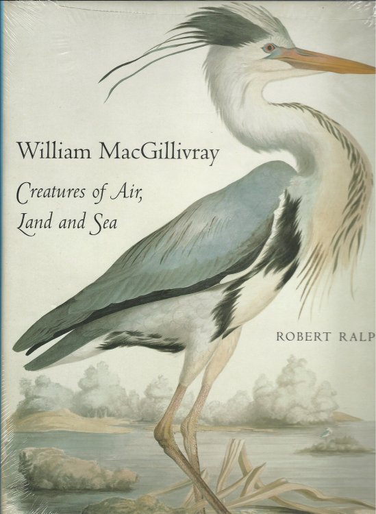 William MacGillivray, Creatures of Air, Land and Sea.