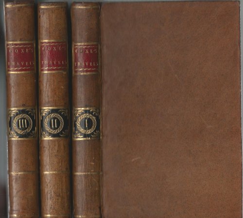 Travels in Switzerland, and in the Country of the Grisons: in a Series of Letters to William Melmouth, Esq from William Coxe, M.A. F.R.S. F.A.S - 3 VOLUMES COMPLETE