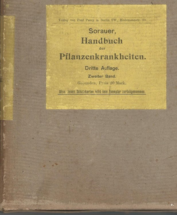 Handbuch der Pflantzenkrankheiten. Zweiter Band: Die pflanzlichen Parasiten.