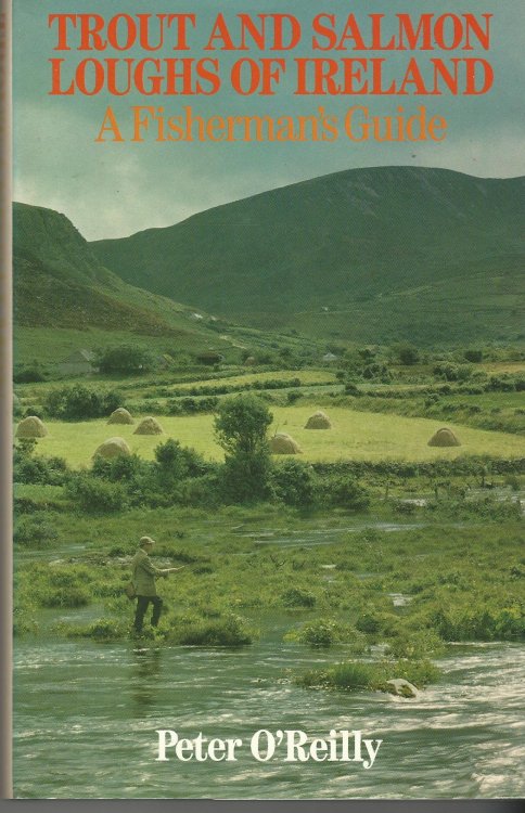 Trout and Salmon Loughs of Ireland: A Fisherman's Guide.