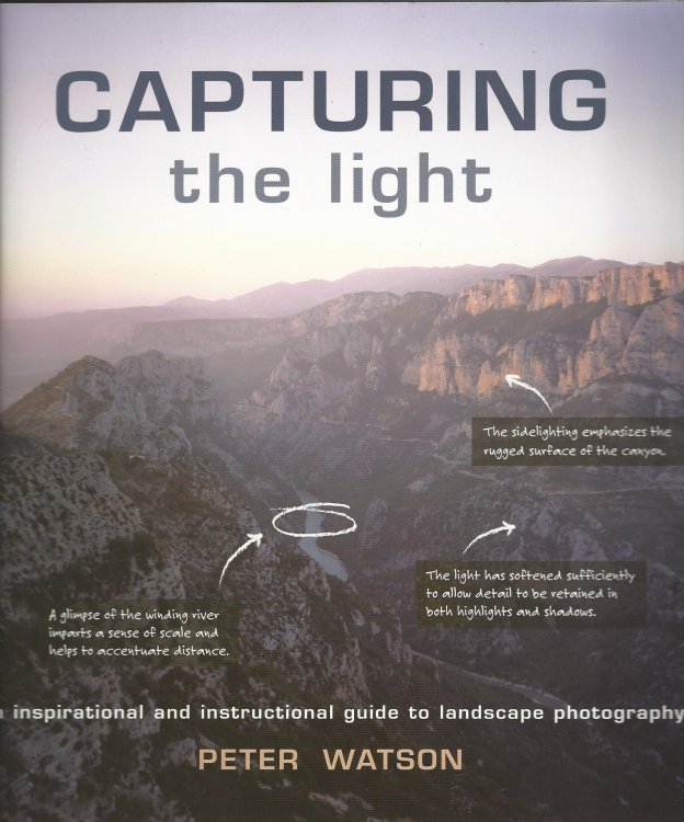 Capturing the Light: An Inspirational and Instructional Guide to Landscape Photography