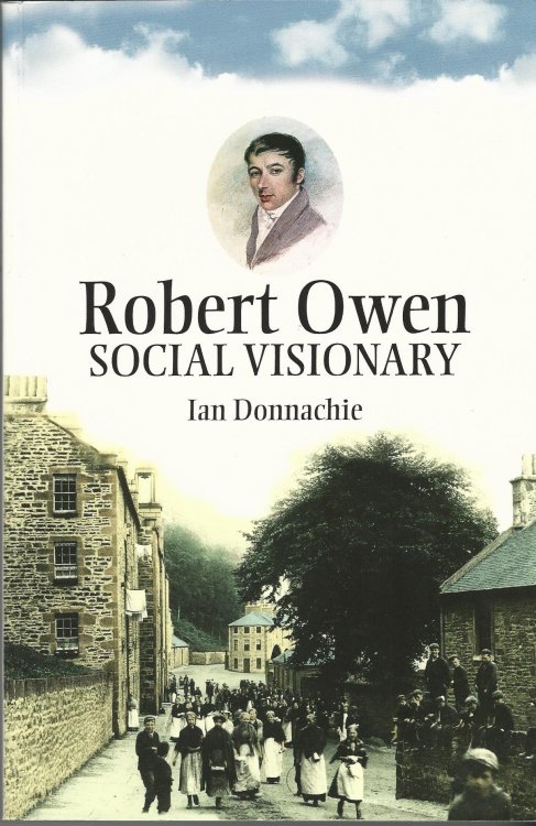 Robert Owen: Social Visionary