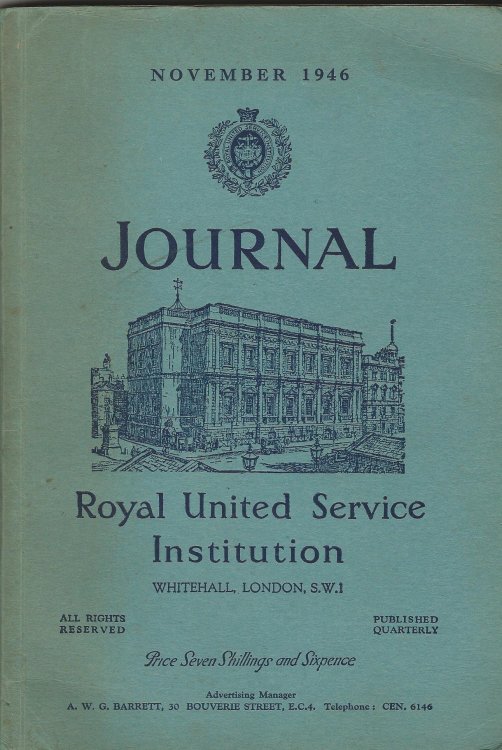 Journal of the Royal United Service Institution, November 1946 - No. 564, Volume XCI