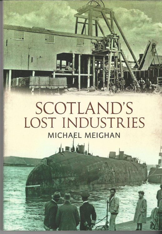 Scotland's Lost Industries.