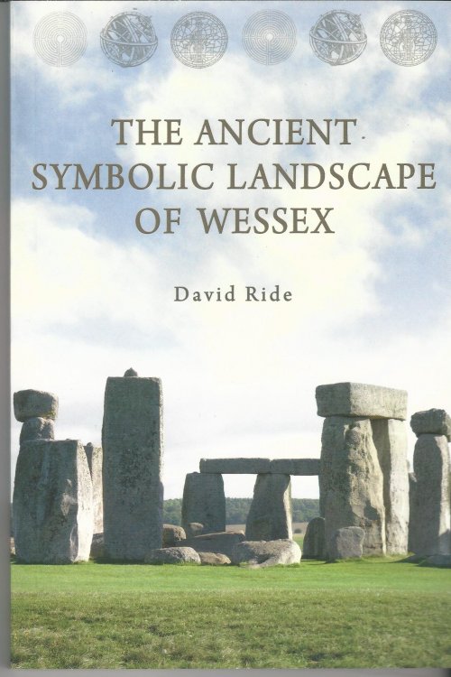 The Ancient Symbolic Landscape of Wessex.