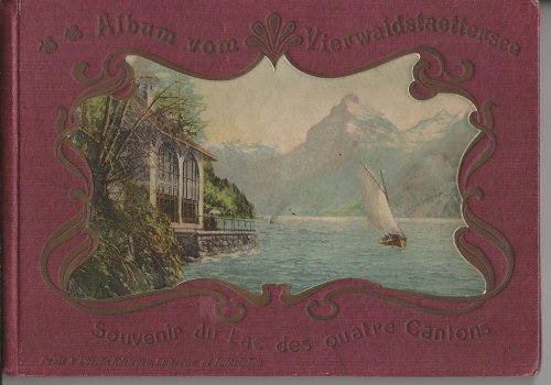 Album vom Vierwaldstaettersee / Souvenir du Lac des Quatre Cantons.