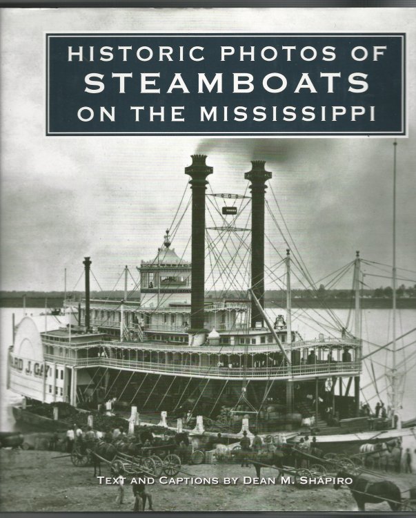 Historic Photos of Steamboats on the Mississippi.