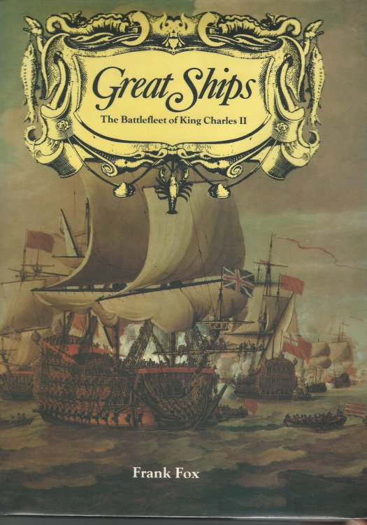 Great Ships: The Battle Fleet of King Charles II.