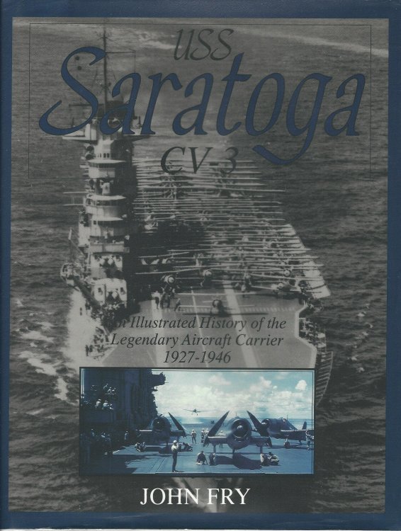 USS Saratoga CV-3: An Illustrated History of the Legendary Aircraft Carrier, 1927-1946 (Schiffer Military History)