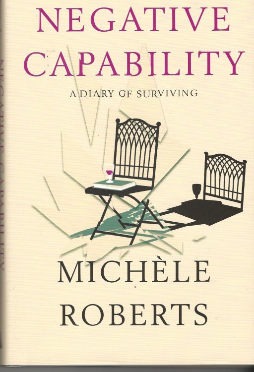 Negative Capability: A Diary of Surviving.