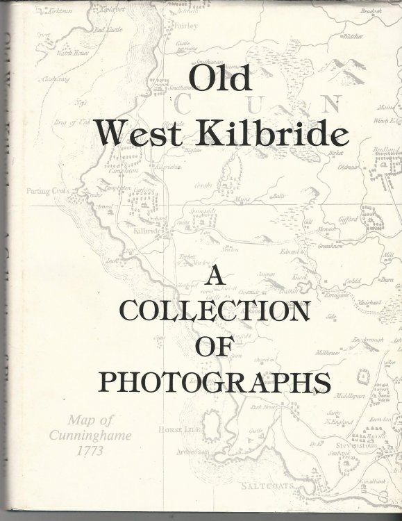 Old West Kilbride: A Collection of Photographs.