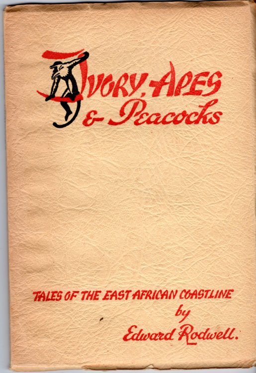 Ivory, Apes & Peacocks: Tales of the East African Coastline