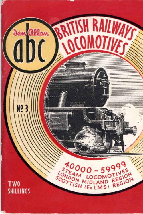 The ABC of British Railways Locomotives: Part 3 - Nos. 40000-59999. Steam Locomotives London Midland & Scottish Regions.