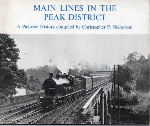 Main Lines in the Peak District: A Pictorial History