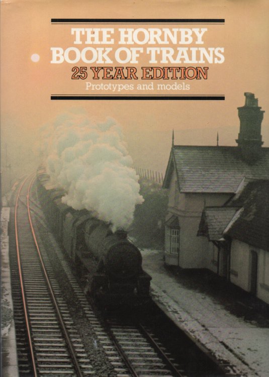 THE Hornby Book of Trains: 1954-1979 Prototypes and models