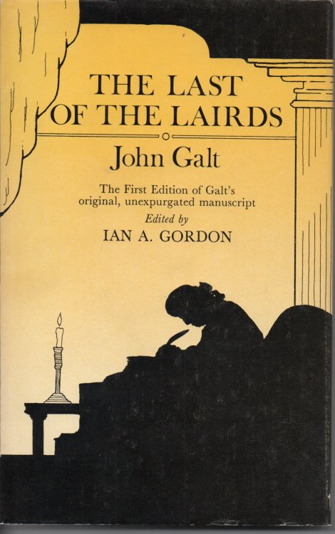 The last of the lairds: Or, The Life and Opinions of Malachi Mailings Esq., of Auldbiggings