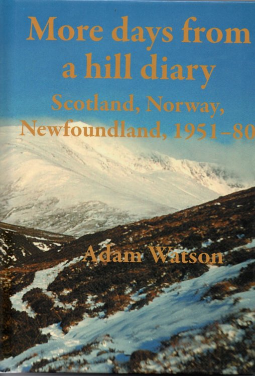 More days from a hill diary: Scotland, Norway, Newfoundland, 1951-80