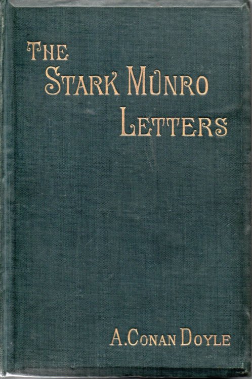 The Stark Munro Letters, Being a Series of Sixteen Letters Written by J. Stark Munro, M.B., to his Friend and Former Fellow-Student, Herbert Swanborough, of Lowell, Massachusetts, During the Years 1881-1884.