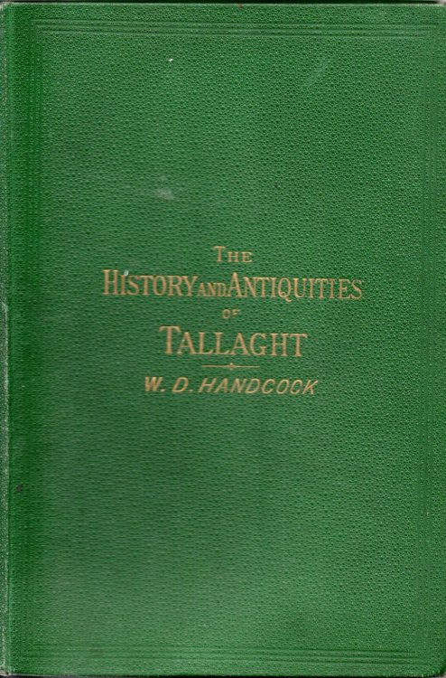 The History and Antiquities of Tallaght, County Dublin.